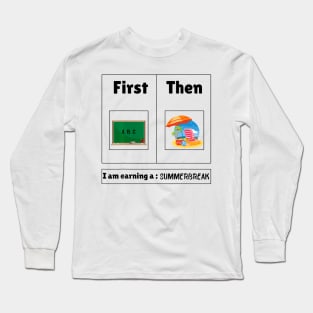 First Teach Then Beach Long Sleeve T-Shirt